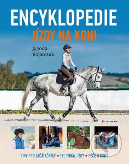 Kniha: Encyklopedie jízdy na koni (Jagoda Bojarczuk). Grada, 2026