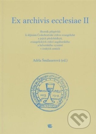 Ex archivis ecclesiae II - Adéla Šmilauerová