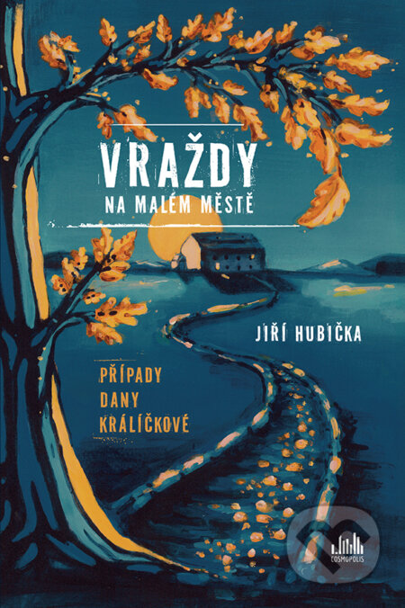 Kniha: Vraždy na malém městě (Jiří Hubička). Cosmopolis, 2026