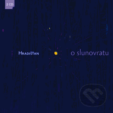 Hradišťan & J.Pavlica & J.Skácel: O Slunovratu (2CD)