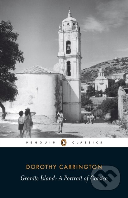 Granite Island (Portrait of Corsica) - Dorothy Carrington