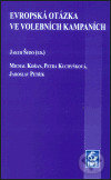 Evropská otázka ve volebních kampaních - Jakub Šedo, Mezinárodní politologický ústav Masarykovy univerzity, 2003