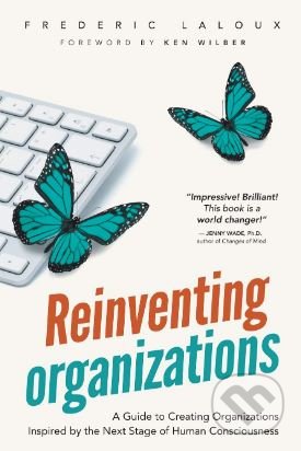 Reinventing Organizations - Frederic Laloux, Nelson, 2015