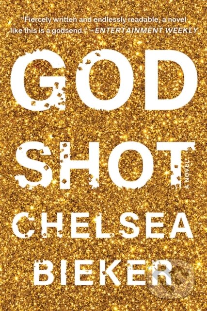 Kniha: Godshot (Chelsea Bieker). , 2021