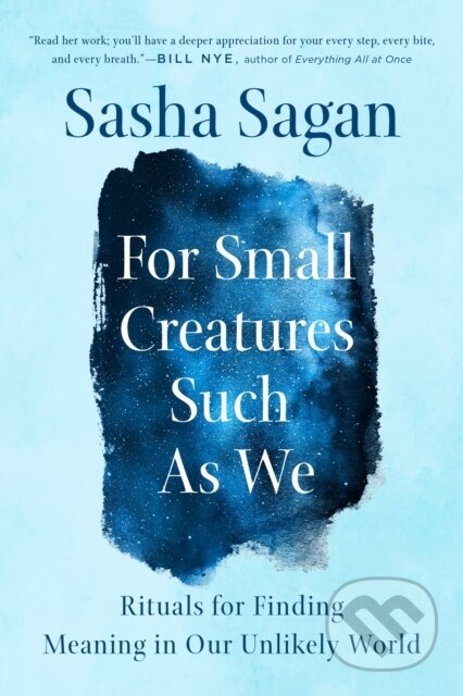 Kniha: For Small Creatures Such as We (Sasha Sagan). , 2021
