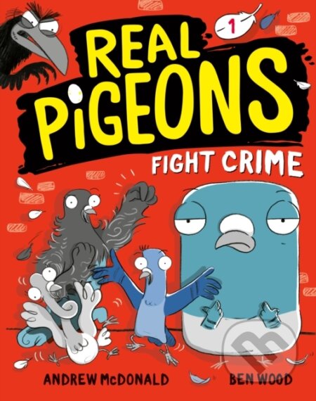 Kniha: Real Pigeons Fight Crime (Book 1) (Andrew McDonald). Random House Childrens Books, 2022