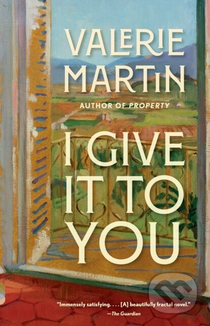 Kniha: I Give It to You (Valerie Martin). , 2021