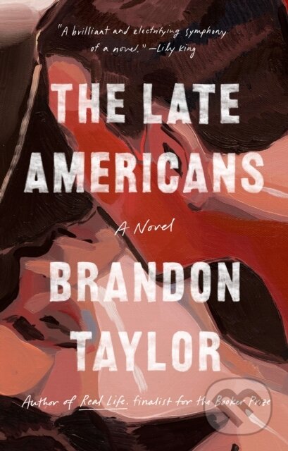 Kniha: Late Americans (Brandon Taylor). , 2024