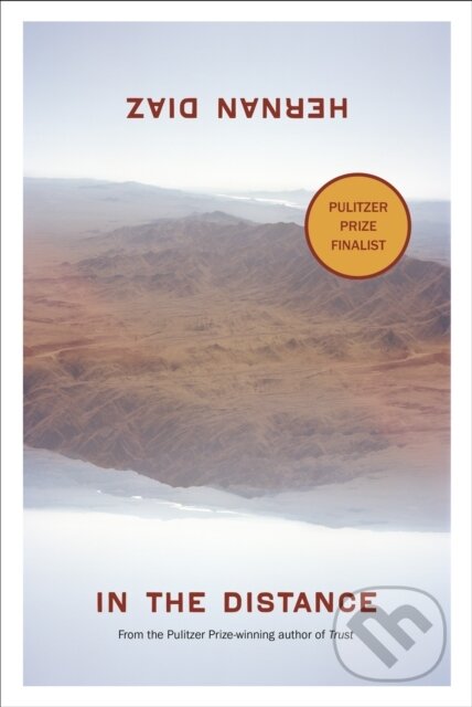 Kniha: In the Distance (Hernan Diaz). , 2024
