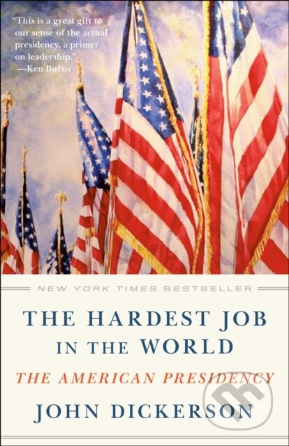 Kniha: Hardest Job in the World (John Dickerson). Random House Publishing Group, 2021