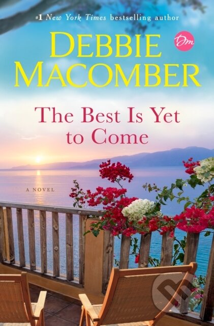 Kniha: Best Is Yet to Come (Debbie Macomber). Random House Publishing Group, 2022
