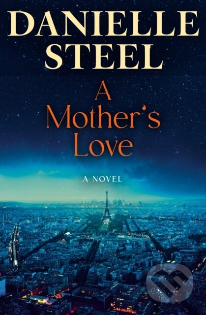 Mother's Love (A Novel) - Danielle Steel