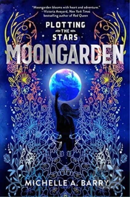 Plotting the Stars 1: Moongarden - Michelle A. Barry