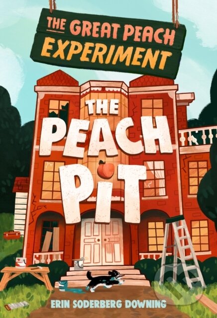 Great Peach Experiment 2: The Peach Pit - Erin Soderberg Downing