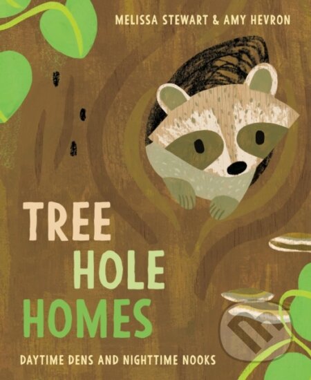 Tree Hole Homes (Daytime Dens and Nighttime Nooks)