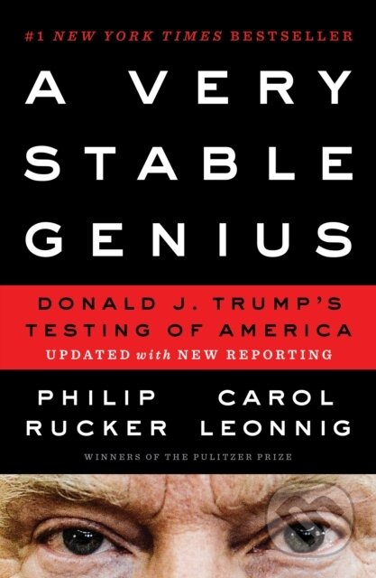 Kniha: Very Stable Genius (Carol Leonnig a Philip Rucker). , 2021