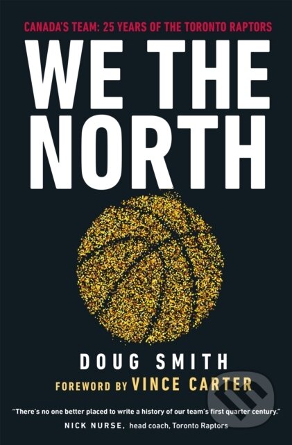 Kniha: We the North (Doug Smith). , 2021