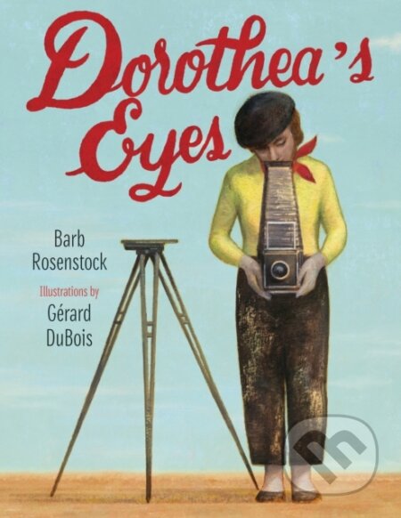 Kniha: Dorothea's Eyes (Barb Rosenstock). , 2022