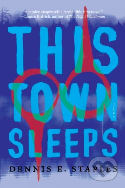 Kniha: This Town Sleeps (Dennis E. Staples). , 2021