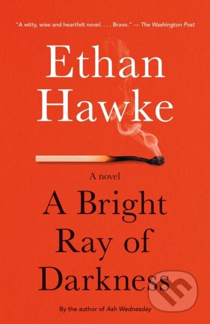 Kniha: Bright Ray of Darkness (Ethan Hawke). , 2022