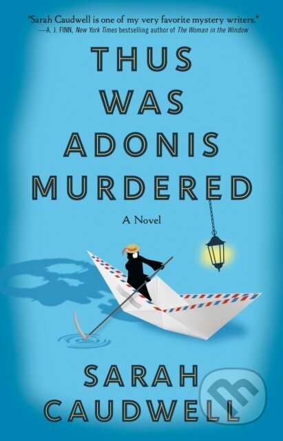 Thus Was Adonis Murdered (A Novel) - Sarah Caudwell