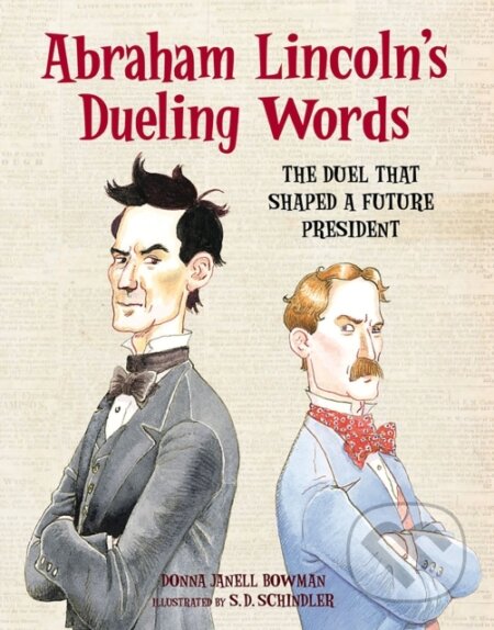 Abraham Lincoln's Dueling Words (The Duel that Shaped a Future President) - kniha z kategorie Pro děti