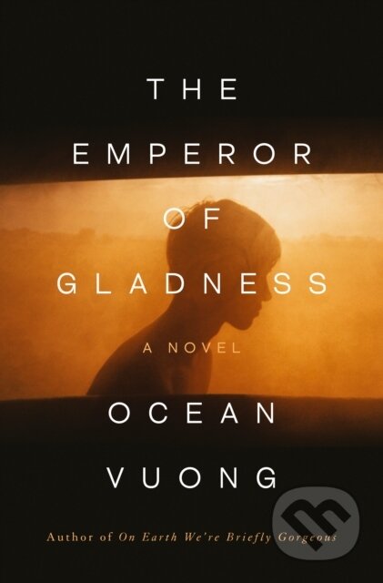 Kniha: Emperor of Gladness: Oprah's Book Club (Ocean Vuong). , 2025