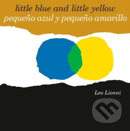 Pequeno azul y pequeno amarillo (Little Blue and Little Yellow, Spanish-English Bilingual Edition) - kniha z kategorie Pro děti