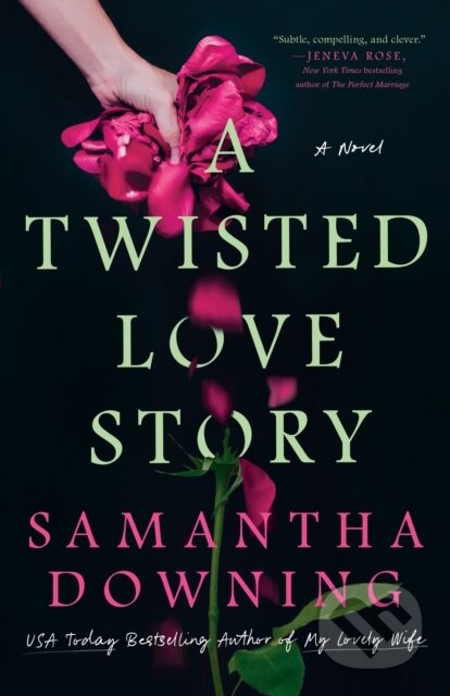 Kniha: Twisted Love Story (Samantha Downing). , 2024