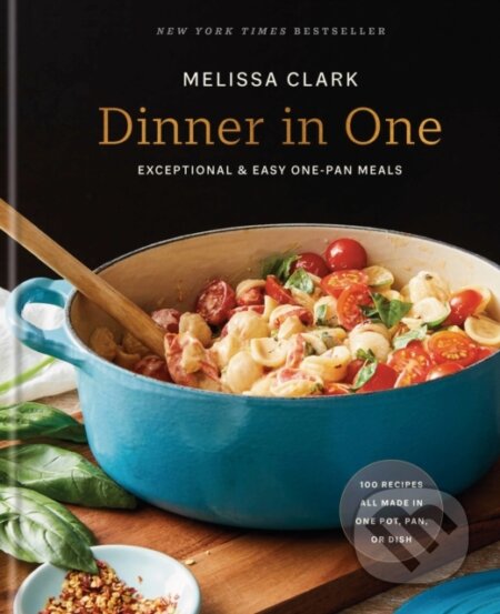 Kniha: Dinner in One (Melissa Clark). Clarkson Potter/Ten Speed, 2022