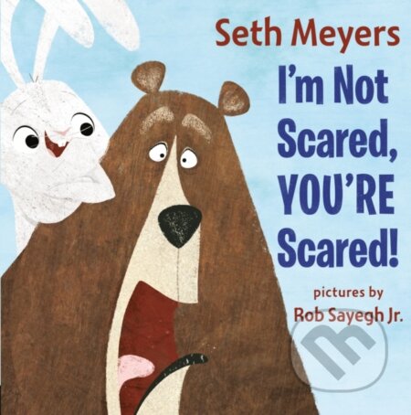 Kniha: I'm Not Scared, You're Scared (Seth Meyers). Penguin Young Readers Group, 2022