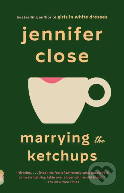 Kniha: Marrying the Ketchups (Jennifer Close). , 2023