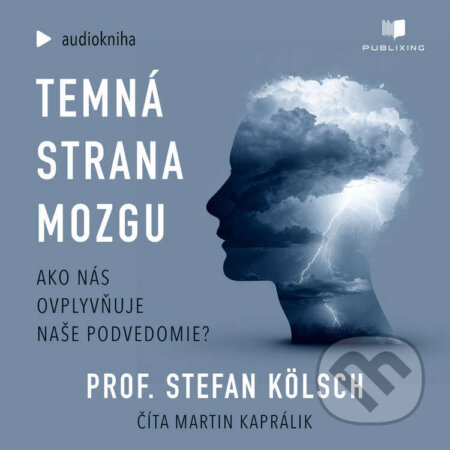 Audiokniha: Temná strana mozgu (Stefan Kölsch). Publixing Ltd, 2026