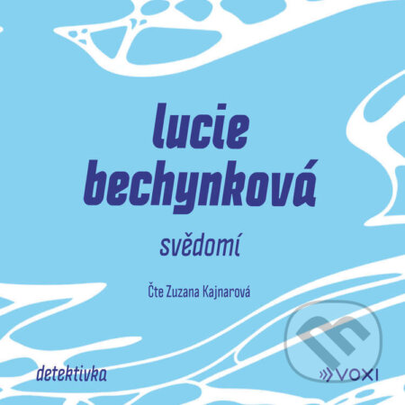 Audiokniha: Svědomí (Lucie Bechynková). Voxi, 2026