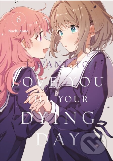 I Want to Love You Till Your Dying Day 6 - Nachi Aono - kniha z kategorie Komiksy