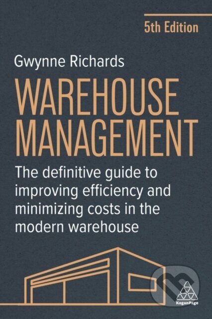 Kniha: Warehouse Management (Gwynne Richards). Kogan Page, 2025