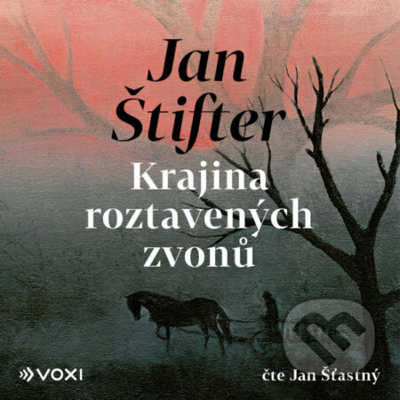 Audiokniha: Krajina roztavených zvonů (Jan Štifter). Voxi, 2026