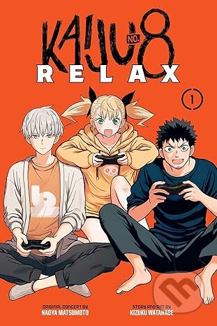 Kniha: Kaiju No. 8: Relax, Vol. 1 (Kizuku Watanabe). Viz Media, 2026