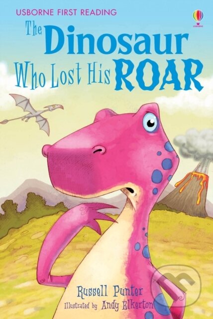 Kniha: Dinosaur Tales: The Dinosaur Who Lost His Roar (Russell Punter). Usborne, 2007