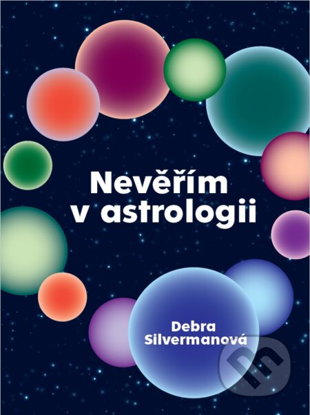 Nevěřím v astrologii - Debra Silverman - kniha z kategorie Psychologie