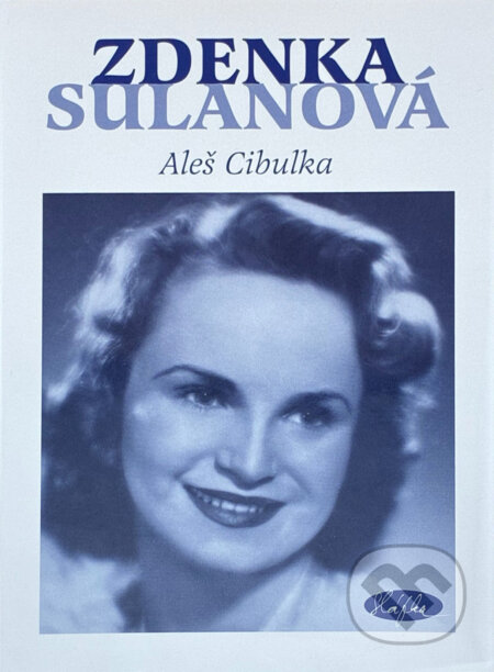 Kniha: Zdenka Sulanová - Utajená hvězda (ALeš Cibulka a Cibulka Aleš). , 2005