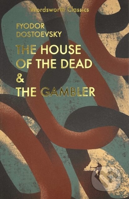 The House of the Dead & The Gambler - Fyodor Dostoevsky - kniha z kategorie Společenská beletrie