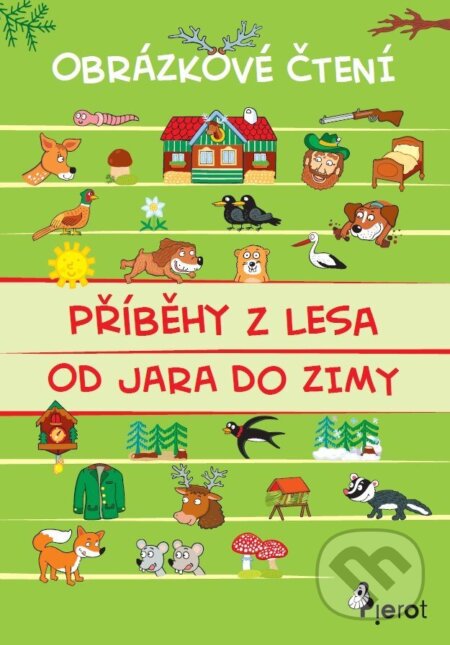 Příběhy z lesa od jara do zimy (Obrázkové čtení) - Vendula Hegerová, Alena Schejbalová - kniha z kategorie Beletrie pro děti