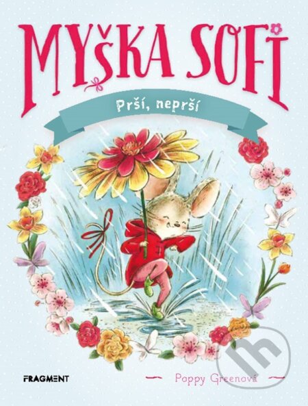Myška Sofi 10: Prší, neprší - Poppy Green - kniha z kategorie Pohádky