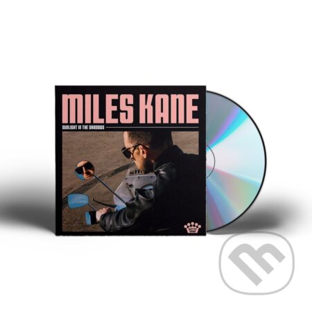 Miles Kane: Sunlight In The Shadows - Miles Kane, Miles Kane