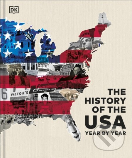 The History of the USA Year by Year - DK