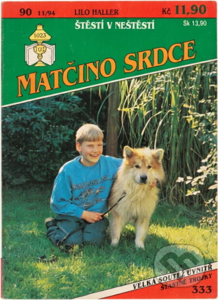 Kniha: Štěstí v neštěstí (Lilo Haller a Zuzana Huláková). Ivo Železný, 1994