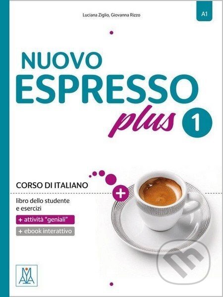 Kniha: Nuovo Espresso plus 1 einsprachige Ausgabe, m. 1 Buch, m. 1 Beilage (Giovanna Rizzo Luciana a Ziglio). Hueber, 2025