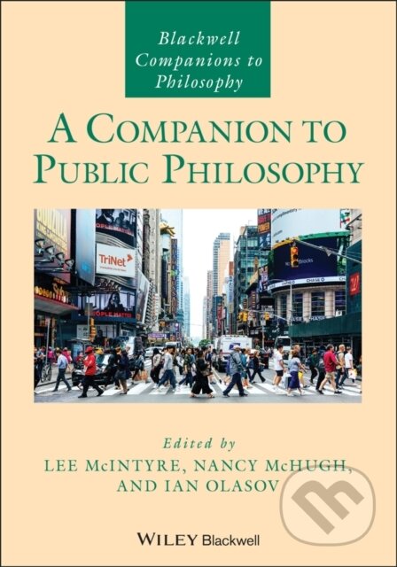 A Companion to Public Philosophy - Ian Olasov, Nancy McHugh, Lee McIntyre