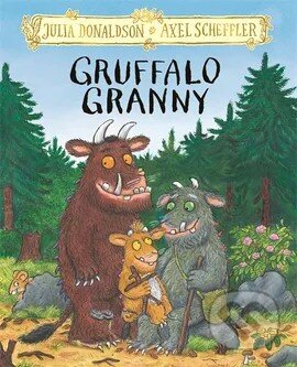 Kniha: Gruffalo Granny (Julia Donaldson). Pan Macmillan, 2026